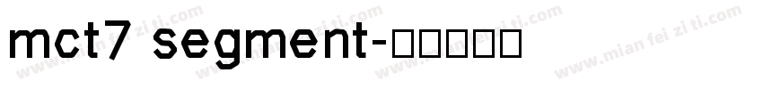 mct7 segment字体转换